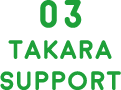 03 TAKARA SUPPORT